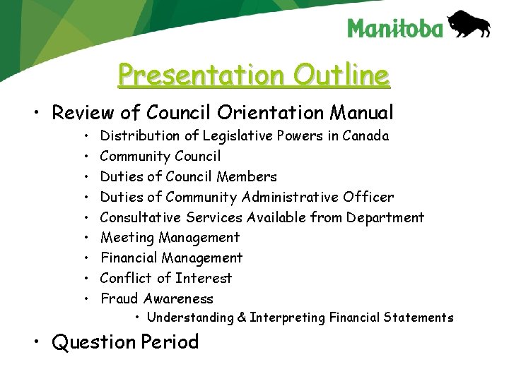 Presentation Outline • Review of Council Orientation Manual • • • Distribution of Legislative