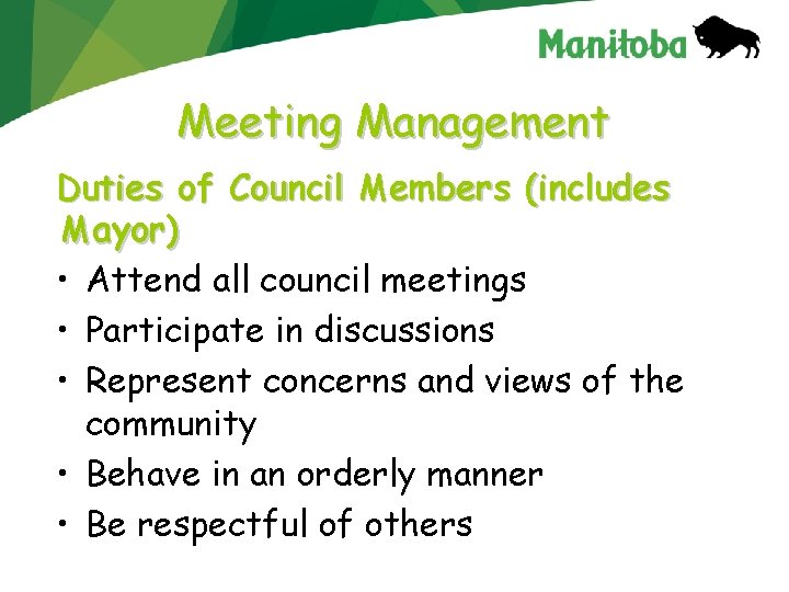 Meeting Management Duties of Council Members (includes Mayor) • Attend all council meetings •