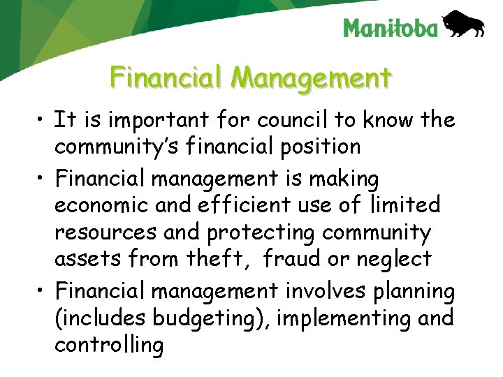 Financial Management • It is important for council to know the community’s financial position