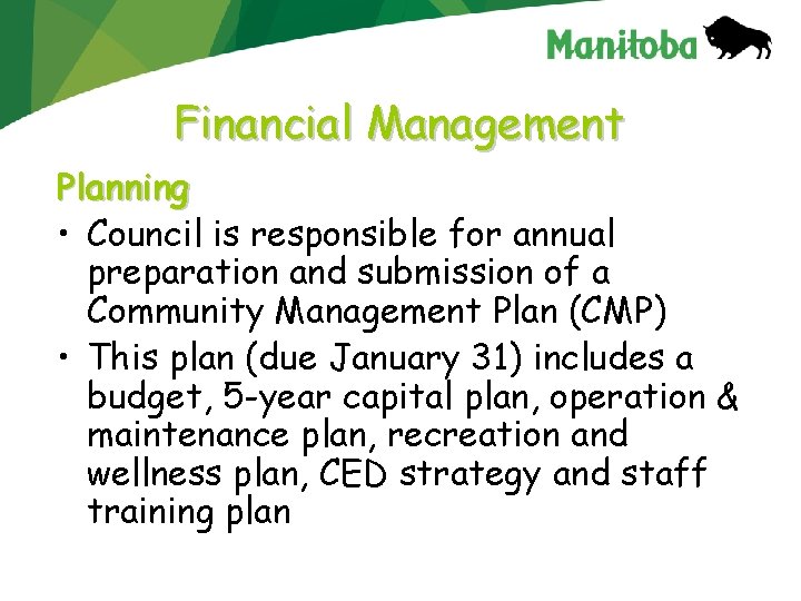 Financial Management Planning • Council is responsible for annual preparation and submission of a