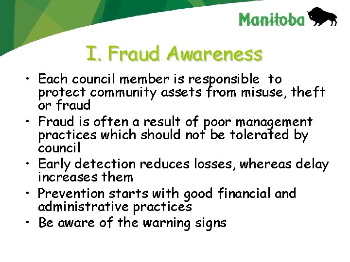 I. Fraud Awareness • Each council member is responsible to protect community assets from