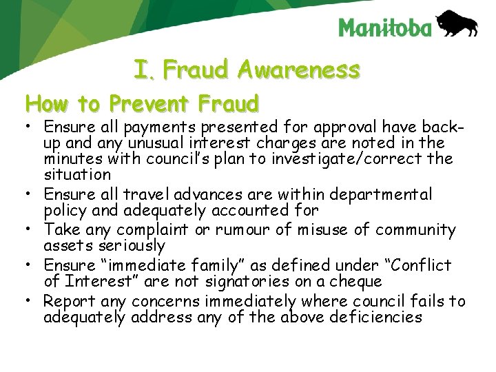 I. Fraud Awareness How to Prevent Fraud • Ensure all payments presented for approval