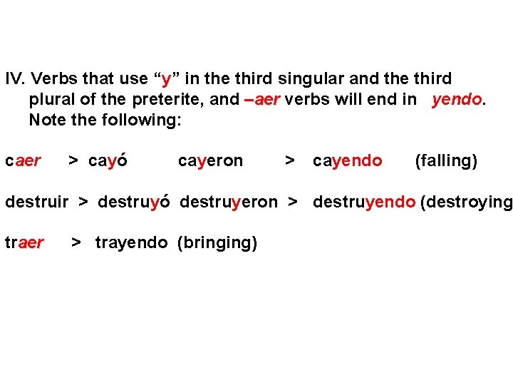 IV. Verbs that use “y” in the third singular and the third plural of