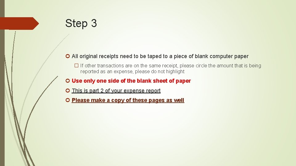 Step 3 All original receipts need to be taped to a piece of blank