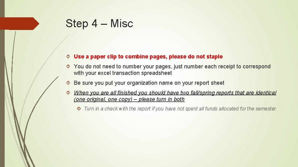 Step 4 – Misc Use a paper clip to combine pages, please do not