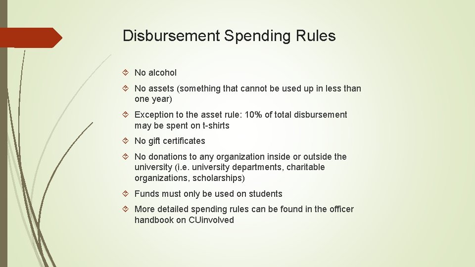 Disbursement Spending Rules No alcohol No assets (something that cannot be used up in