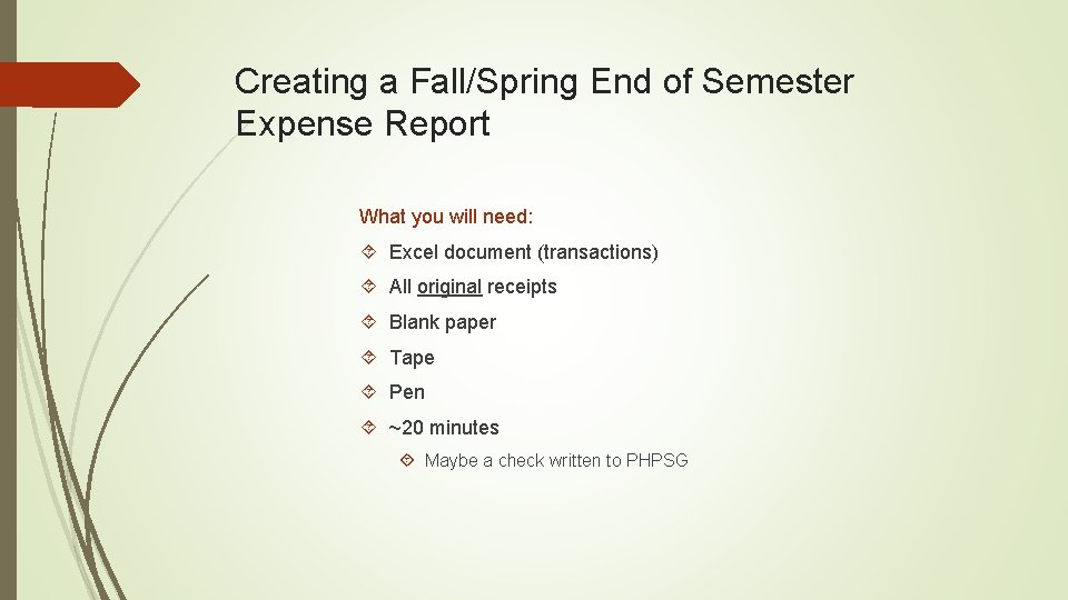 Creating a Fall/Spring End of Semester Expense Report What you will need: Excel document