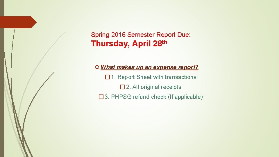 Spring 2016 Semester Report Due: Thursday, April 28 th What makes up an expense