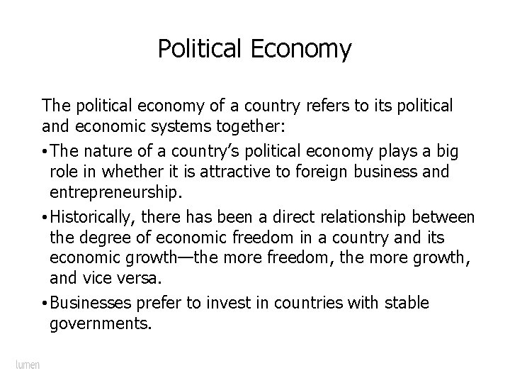 Political Economy The political economy of a country refers to its political and economic