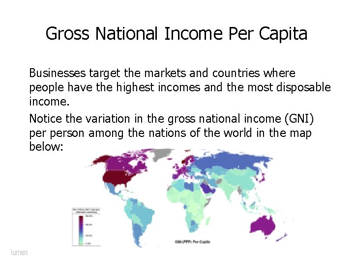 Gross National Income Per Capita Businesses target the markets and countries where people have