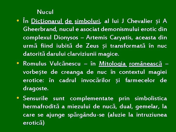  • • • Nucul În Dicţionarul de simboluri, al lui J Chevalier şi