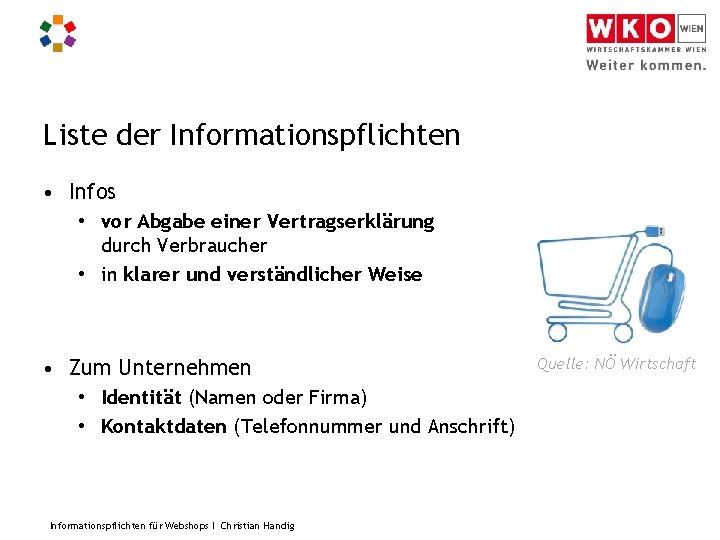 Liste der Informationspflichten • Infos • vor Abgabe einer Vertragserklärung durch Verbraucher • in