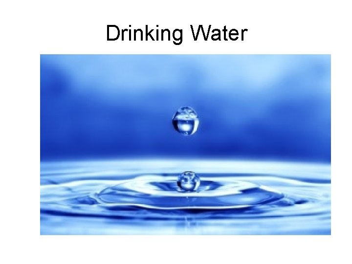 Drinking Water 