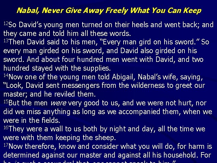 Nabal, Never Give Away Freely What You Can Keep 12 So David’s young men