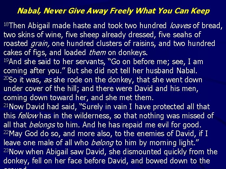 Nabal, Never Give Away Freely What You Can Keep Abigail made haste and took