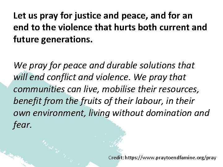 Let us pray for justice and peace, and for an end to the violence