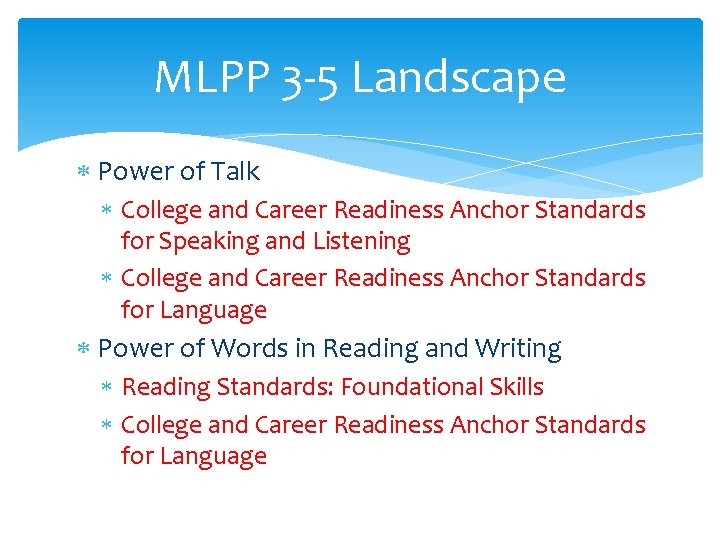 MLPP 3 -5 Landscape Power of Talk College and Career Readiness Anchor Standards for