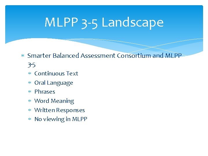 MLPP 3 -5 Landscape Smarter Balanced Assessment Consortium and MLPP 3 -5 Continuous Text