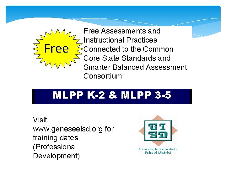 Free Assessments and Instructional Practices Connected to the Common Core State Standards and Smarter