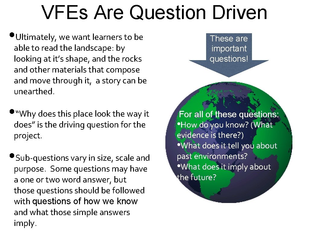 VFEs Are Question Driven • Ultimately, we want learners to be able to read