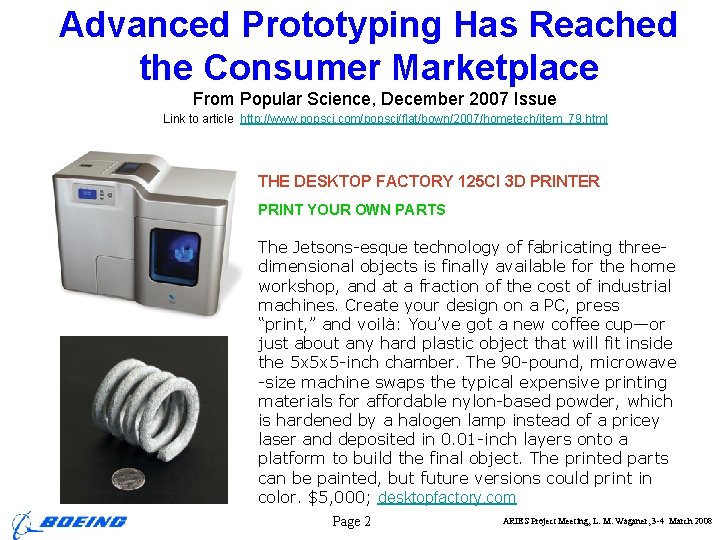 Advanced Prototyping Has Reached the Consumer Marketplace From Popular Science, December 2007 Issue Link