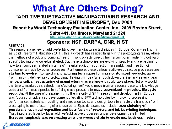 What Are Others Doing? “ADDITIVE/SUBTRACTIVE MANUFACTURING RESEARCH AND DEVELOPMENT IN EUROPE”, Dec 2004 Report