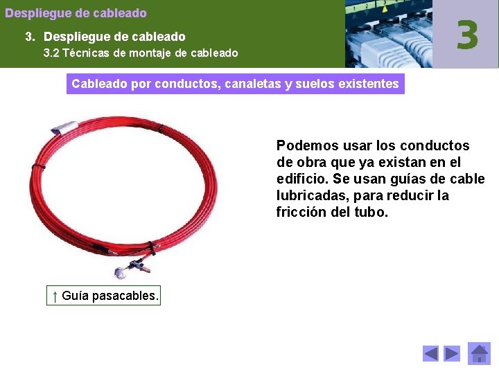 Despliegue de cableado 3. 2 Técnicas de montaje de cableado Cableado por conductos, canaletas