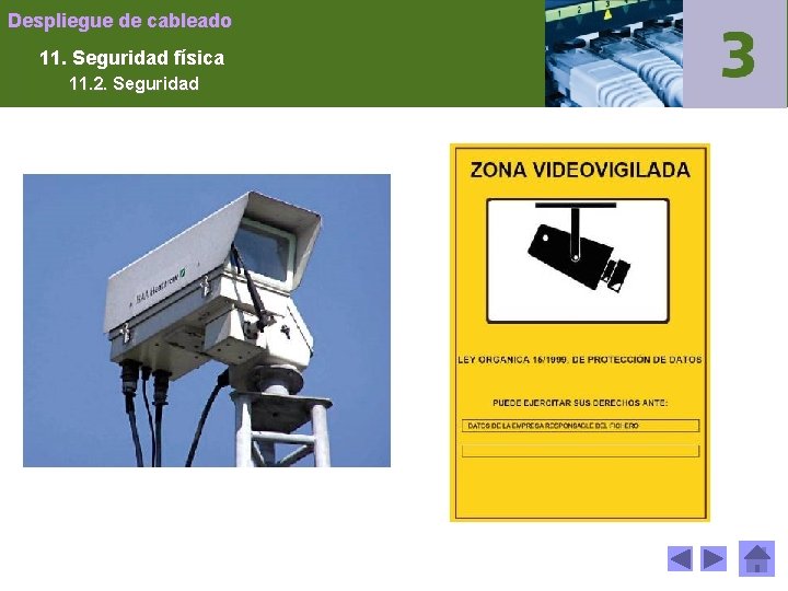 Despliegue de cableado 11. Seguridad física 11. 2. Seguridad 