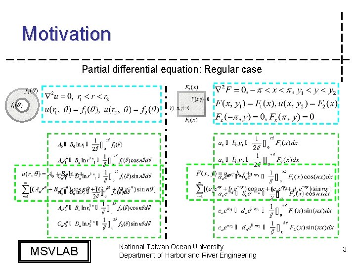 Motivation Partial differential equation: Regular case MSVLAB National Taiwan Ocean University Department of Harbor