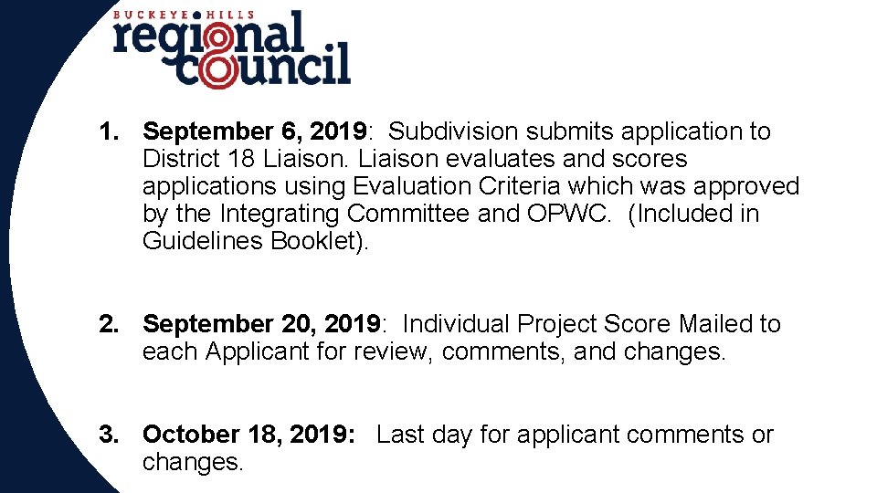 1. September 6, 2019: Subdivision submits application to District 18 Liaison evaluates and scores