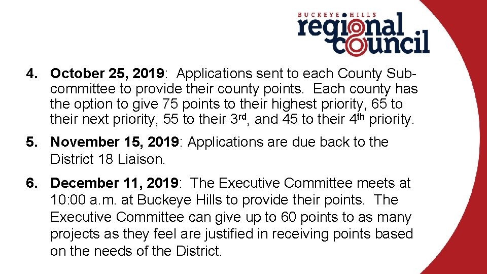 4. October 25, 2019: Applications sent to each County Subcommittee to provide their county