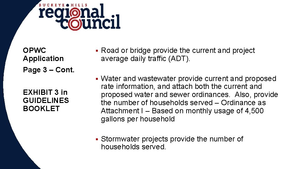 OPWC Application Page 3 – Cont. § Road or bridge provide the current and