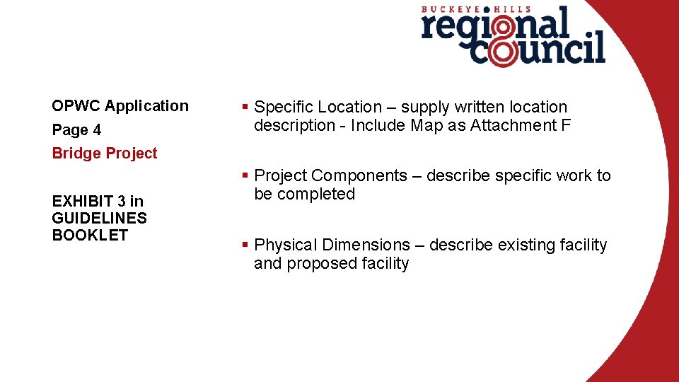 OPWC Application Page 4 § Specific Location – supply written location description - Include