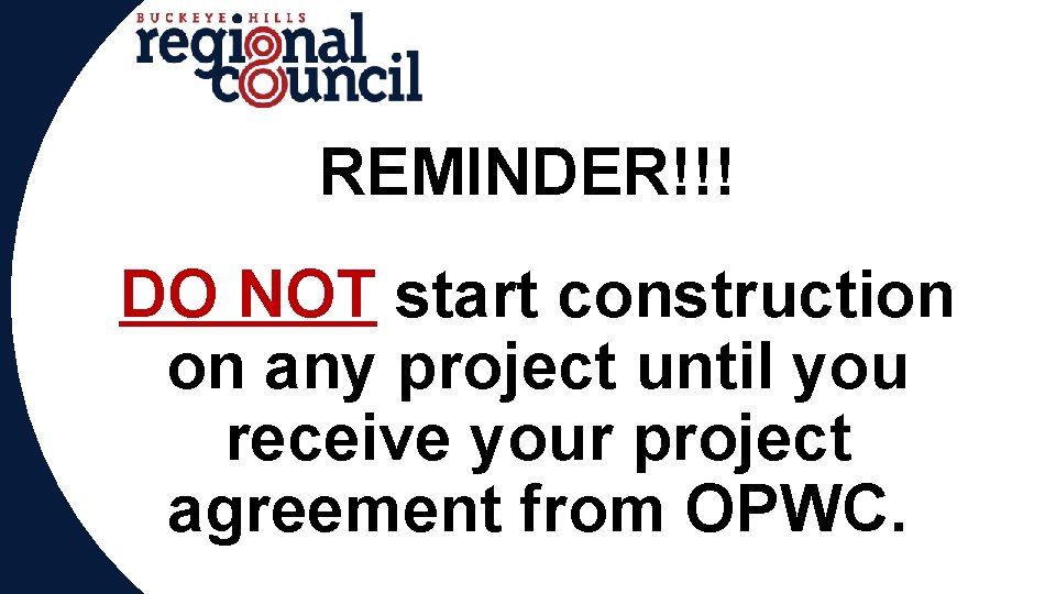 REMINDER!!! DO NOT start construction on any project until you receive your project agreement