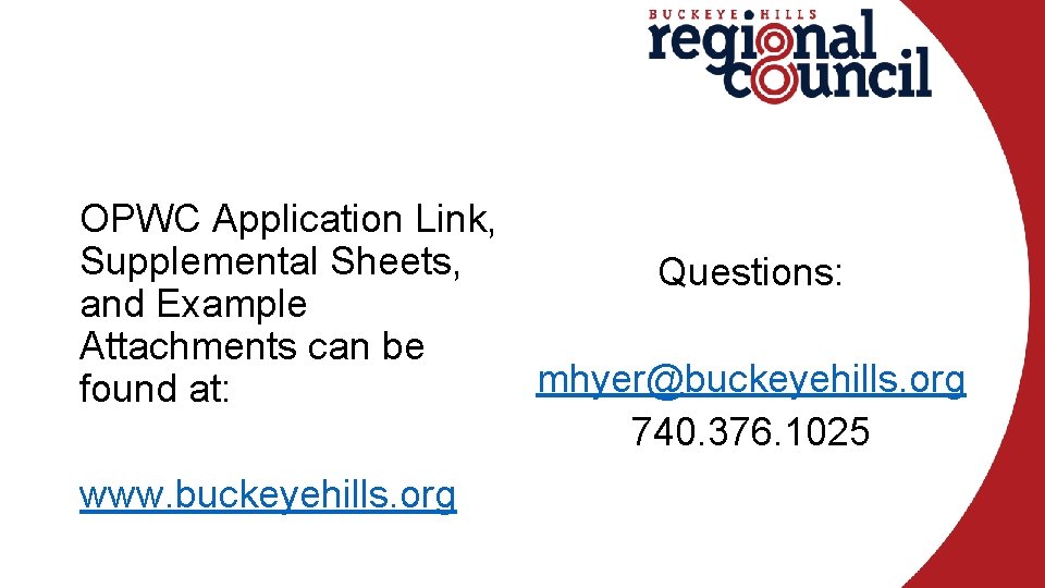 OPWC Application Link, Supplemental Sheets, Questions: and Example Attachments can be mhyer@buckeyehills. org found