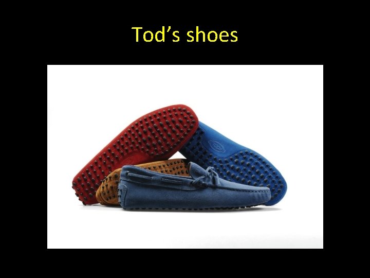 Tod’s shoes 