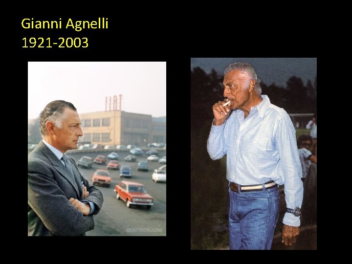 Gianni Agnelli 1921 -2003 