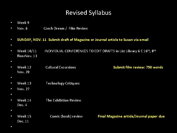 Revised Syllabus • • Week 9 Nov. 6 Czech Dream / Film Review •