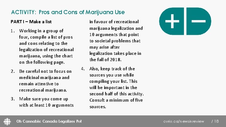 ACTIVITY: Pros and Cons of Marijuana Use in favour of recreational marijuana legalization and