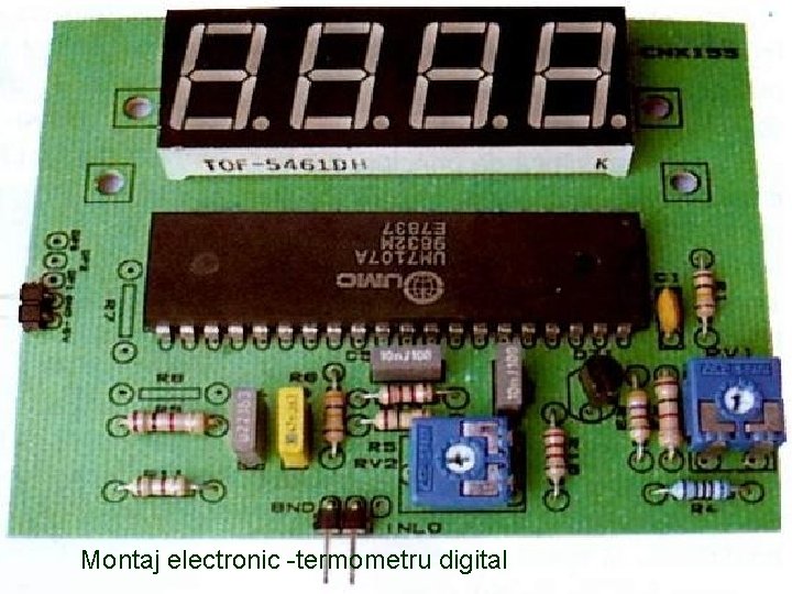 Montaj electronic -termometru digital 