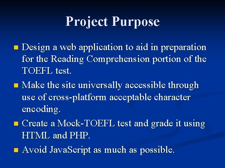 Project Purpose Design a web application to aid in preparation for the Reading Comprehension