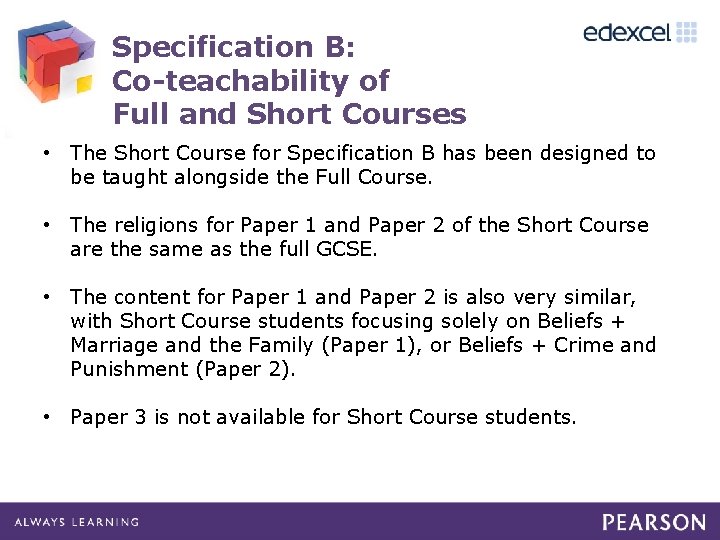 Specification B: Co-teachability of Full and Short Courses • The Short Course for Specification