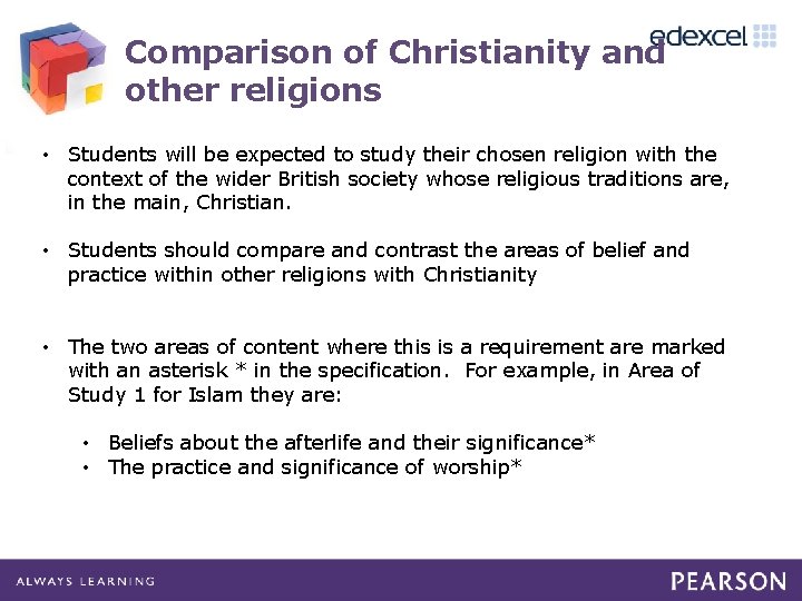 Comparison of Christianity and other religions • Students will be expected to study their