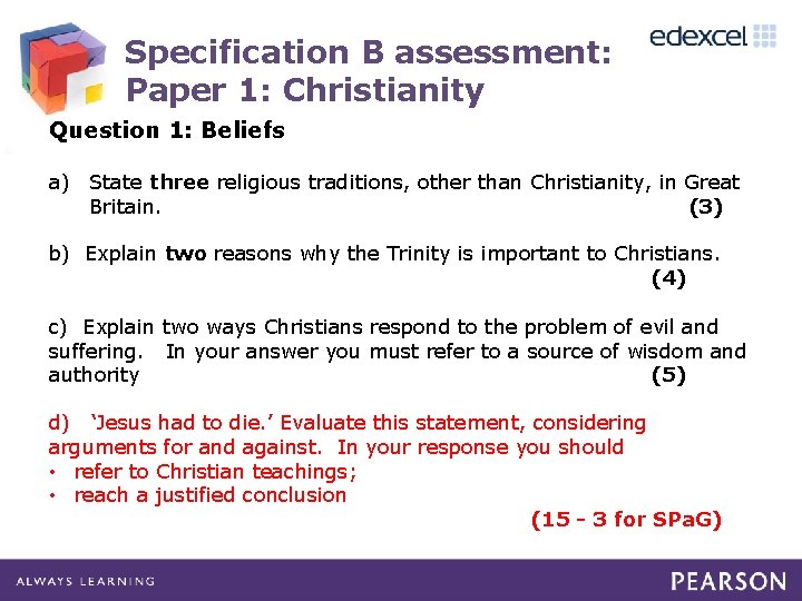 Specification B assessment: Paper 1: Christianity Question 1: Beliefs a) State three religious traditions,