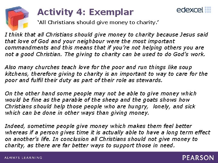 Activity 4: Exemplar ‘All Christians should give money to charity. ’ I think that