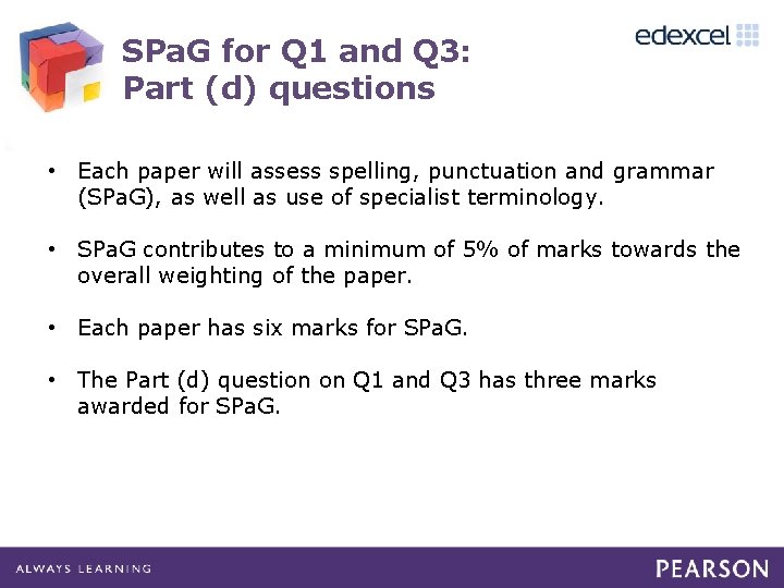 SPa. G for Q 1 and Q 3: Part (d) questions • Each paper