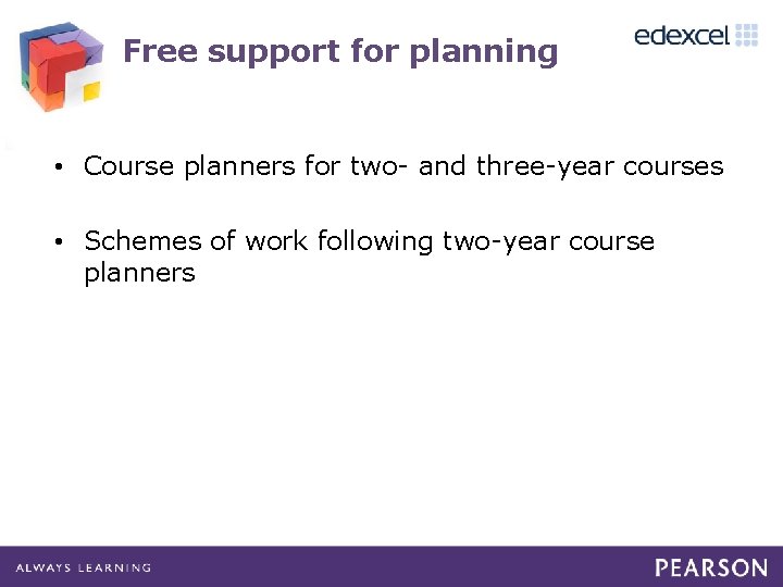 Free support for planning • Course planners for two- and three-year courses • Schemes