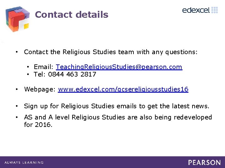 Contact details • Contact the Religious Studies team with any questions: • Email: Teaching.