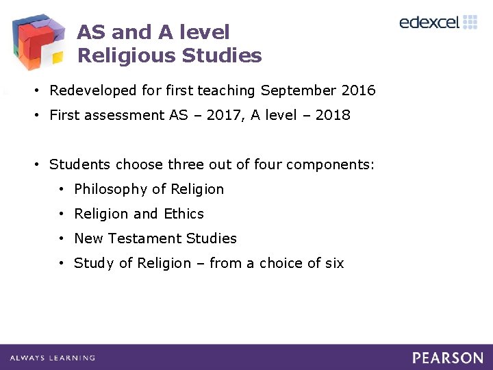 AS and A level Religious Studies • Redeveloped for first teaching September 2016 •