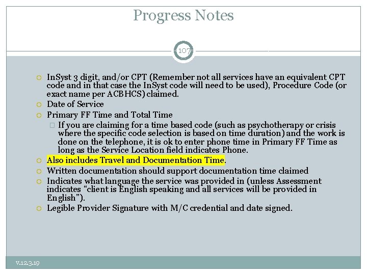 Progress Notes 107 v. 12. 3. 19 In. Syst 3 digit, and/or CPT (Remember